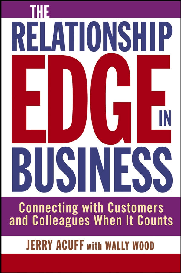 Title details for The Relationship Edge in Business by Jerry Acuff - Available
